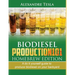 Biodiesel Production101 Homebrew Edition: A Do It Yourself Guide to Produce Biodiesel on Your Backyard