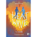 Heat Wave: Los extraordinarios