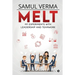 Melt: My Experiments with Leadership and Teamwork