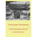 The Echoes That Remain: A history of the New Zealand Field Engineers during the Great War at Gallipoli, France and the Hampshire town of Christchurch