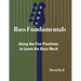 Bass Fundamentals: Using The Five Positions To Learn The Bass Neck