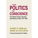 The Politics of Conscience: The Historic Peace Churches and America at War, 1917-1955