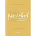 Free Indeed: Uncovering the Glorious Freedom of Grace