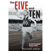The Five and Ten Men: Ten Men Who Redefined Distance Running