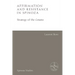 Affirmation and Resistance in Spinoza: The Strategy of the Conatus