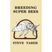 Breeding Super Bees