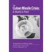 The Cuban Missile Crisis: A World in Peril