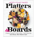 Mostly Plant-Based Platters & Boards: Gorgeous Spreads for Clean Eating and Great Gatherings