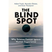 The Blind Spot: Why Science Cannot Ignore Human Experience