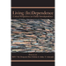 Living (In)Dependence: Critical Perspectives on Global Interdependence