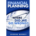 Financial Planning: Where Did We Go Wrong?
