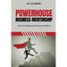 Powerhouse Business Mentorship: A How-To Handbook for Mentors and Mentees
