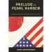 Prelude to Pearl Harbor: Ideology and Culture in Us-Japan Relations, 1919-1941