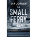The Small Ferry: A Highlands and Islands Detective Thriller