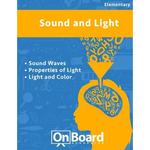 Sound and Light: Sound, Properties of Light, Light and Color