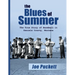 The Blues of Summer: The True Story of Baseball in Daniels County, Montana