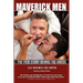 Maverick Men: The True Story Behind the Videos