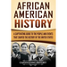 African American History: A Captivating Guide to the People and Events that Shaped the History of the United States