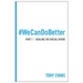 We Can Do Better: Healing the Racial Divide (Part 1)