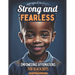 Strong and Fearless: Empowering Affirmations For Black Boys