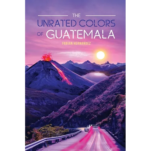 The Unrated Colors of Guatemala