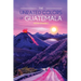 The Unrated Colors of Guatemala