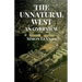 The Unnatural West: An Overview