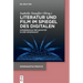 Literatur Und Film Im Spiegel Des Digitalen: Intermediale Reflexivität in Der Gegenwart