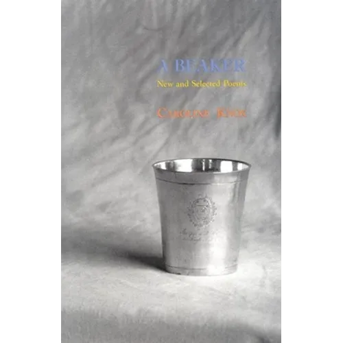 A Beaker: New and Selected Poems