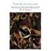 The Blue Island: Experiences of a New Arrival Beyond the Veil