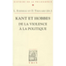 Kant Et Hobbes: de la Violence a la Politique