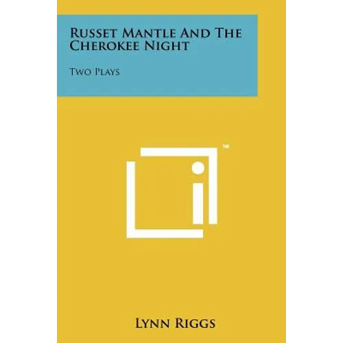 Russet Mantle And The Cherokee Night: Two Plays
