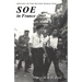 SOE in France: AN ACCOUNT OF THE WORK OF THE BRITISH SPECIAL OPERATIONS EXECUTIVE IN FRANCE 1940-1944 History of the Second World War
