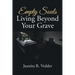 Empty Souls Living Beyond Your Grave