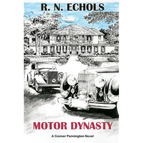 Motor Dynasty: A Conner Pennington Novel