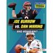 Joe Burrow vs. Dan Marino: Who Would Win?