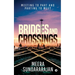 Bridges and Crossings: Meeting to Part and Parting to Meet
