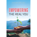 Empowering the Real You