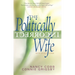The Politically Incorrect Wife: With Study Guide