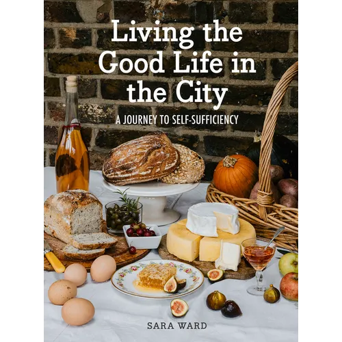 Living the Good Life in the City: A Journey to Self-Suficiency