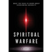 Spiritual Warfare: What You Need to Know About Overcoming Adversity