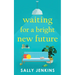 Waiting for a Bright New Future: A heartwarming and uplifting page-turner about second chances