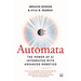 Automata: The Power of AI Integrated with Advanced Robotics