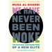 We Have Never Been Woke: The Cultural Contradictions of a New Elite