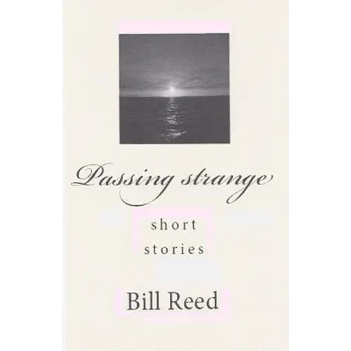 Passing strange: short stories