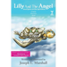 Lilly And The Angel: Volume Two: Good Spirits and the Spirit Block