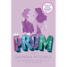 The Prom: A Novel Based on the Hit Broadway Musical