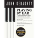 Playing By Ear: A Songwriter's Way