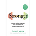 Stronger: How to Build Strength: The Secret to a Longer Healthier Life