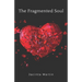 The Fragmented Soul